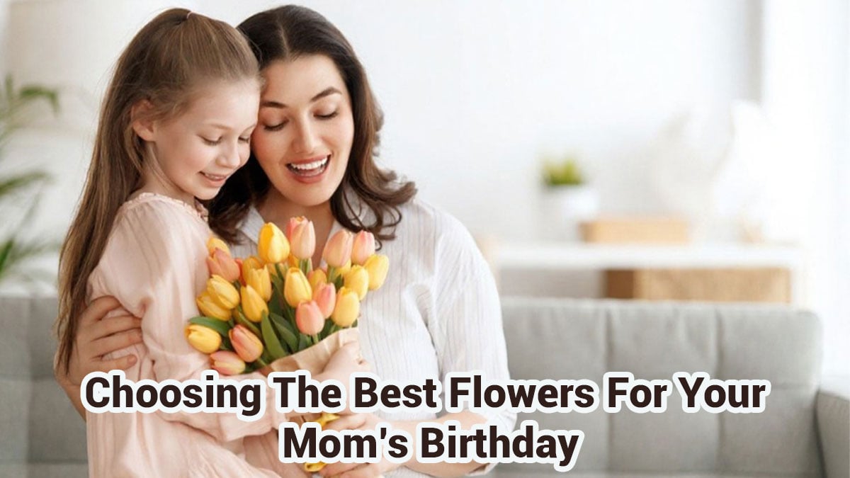 Best Flowers For Your Mom’|||||||