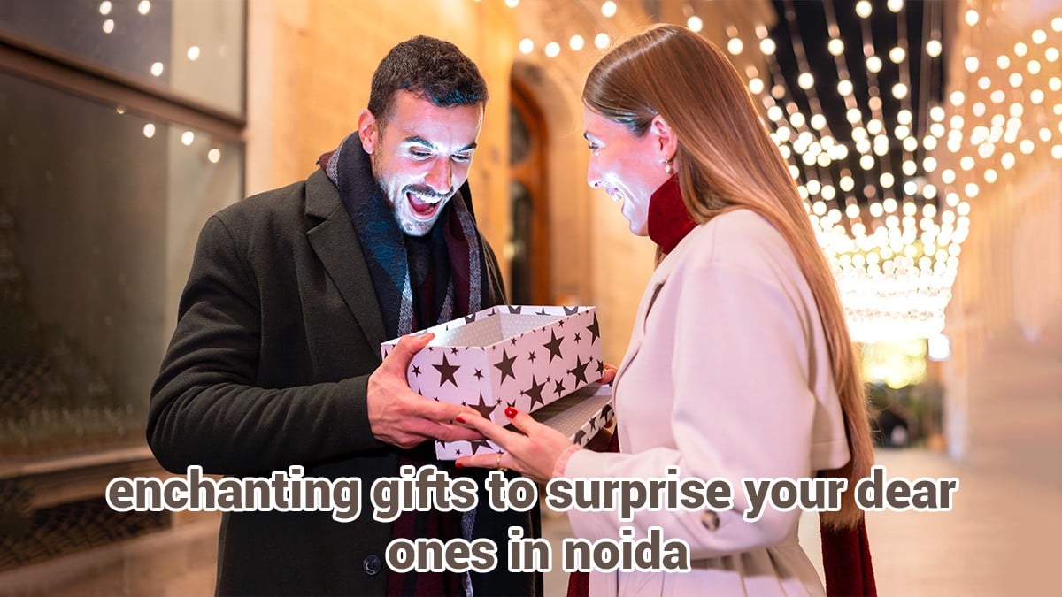 send gifts to Noida||||||