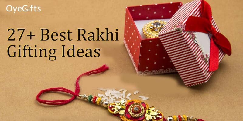 27 Best Rakhi Gifting Ideas For The Beloved Sister!|||||