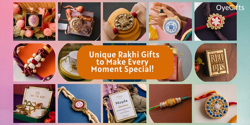 Unique Rakhi Gifts to Make Every Moment Special|||||||||
