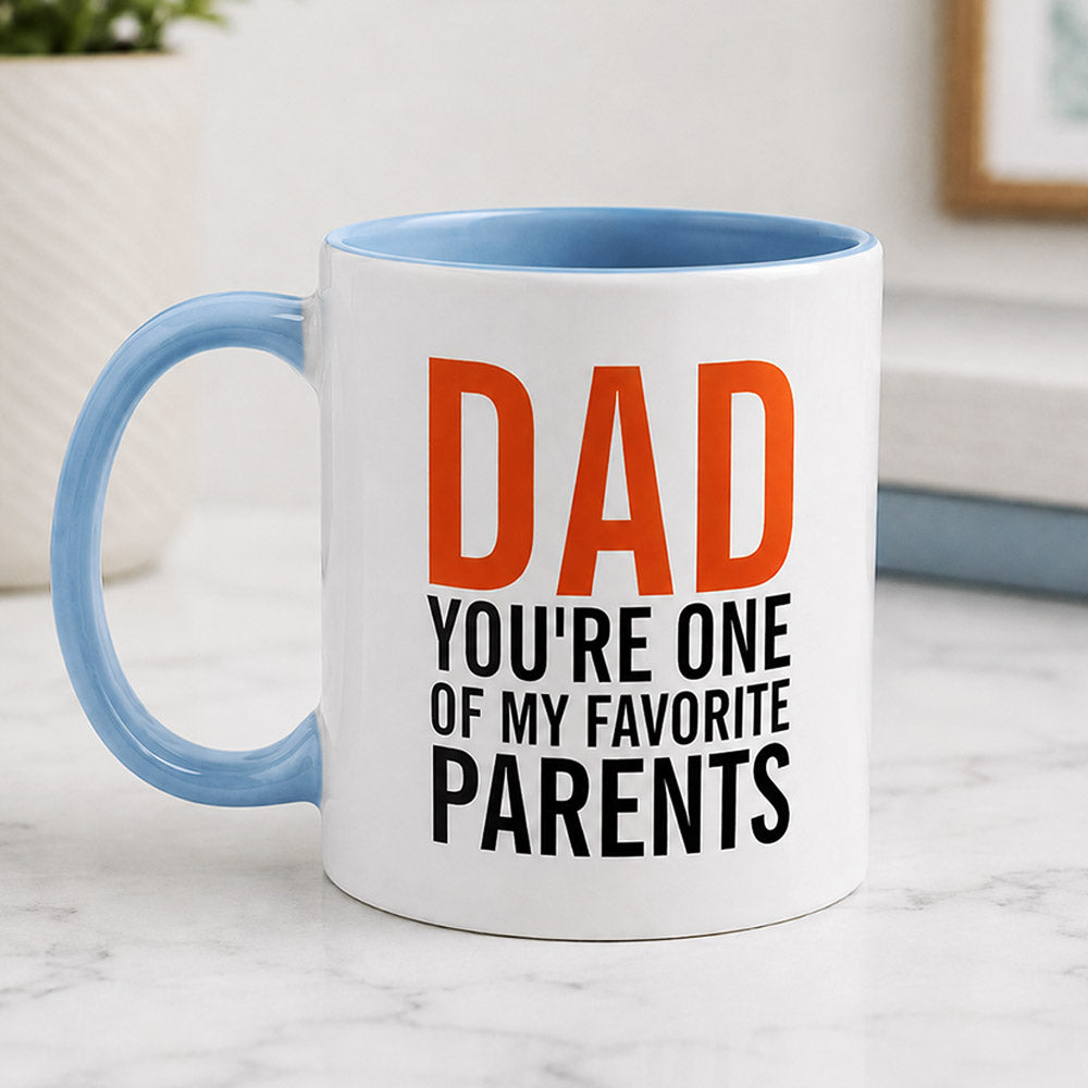 Dad You're One of My Favorite Parents Mug