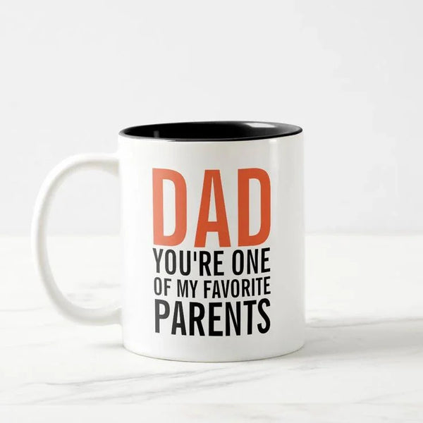 Dad You're One of My Favorite Parents Mug