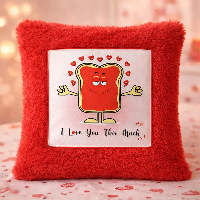 Toast Cushion with “I Love You This Much” Print