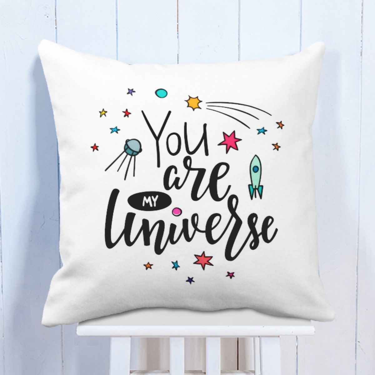 You Are My Universe Cushion